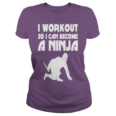 I Workout So I Can Become a Ninja, I Workout So I Can Become a Ninja Gym Fitness Exercise Tee Shirt