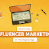 How To Do Influencer Marketing In The Digital Age