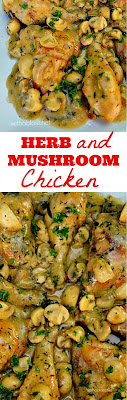 Tender, juicy Chicken smothered in a delicious Herb and Mushroom Sauce makes this the perfect dinner