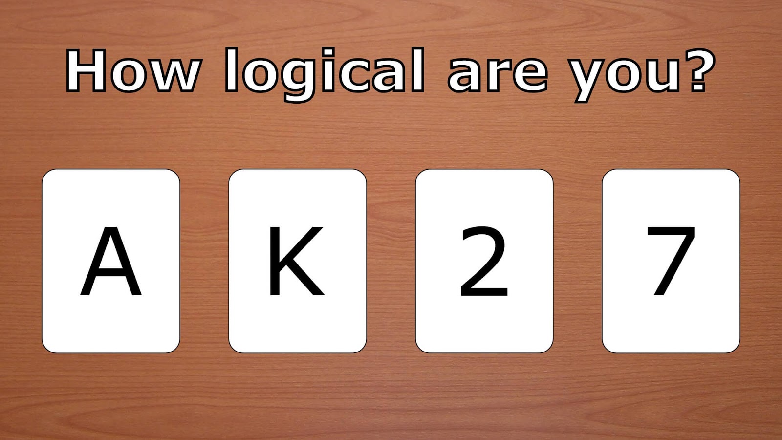 This Brilliant Quiz Will Determine How Logical You Are Based On The Psychology of Reasoning