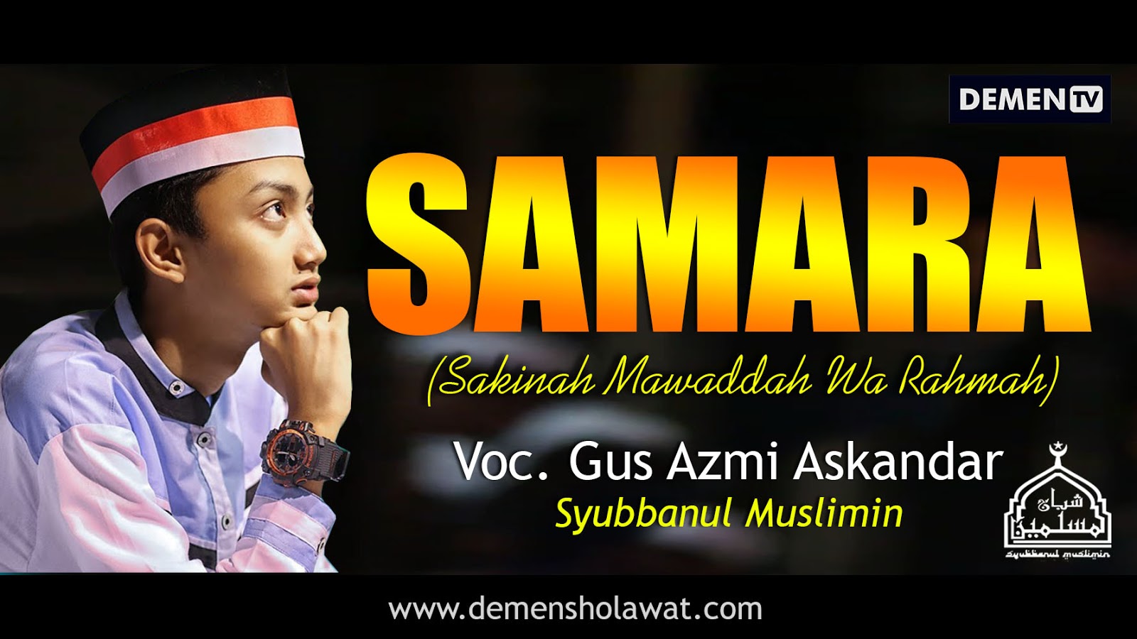 Lirik SAMARA Voc. Gus Azmi Syubbanul Muslimin Download