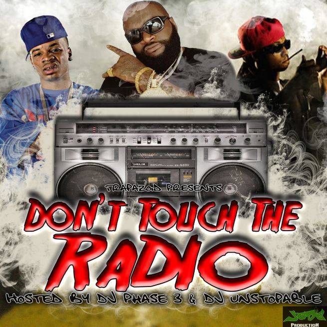 DON'T TOUCH THE RADIO !!!