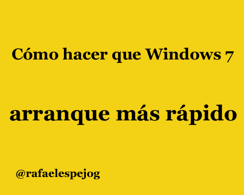 como-hacer-que-windows7-arranque-mas-rapido