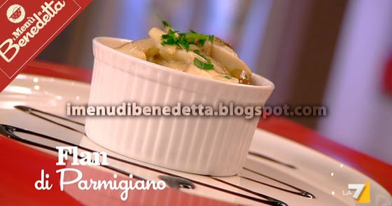 Flan di Parmigiano ai Funghi | la ricetta di Benedetta Parodi
