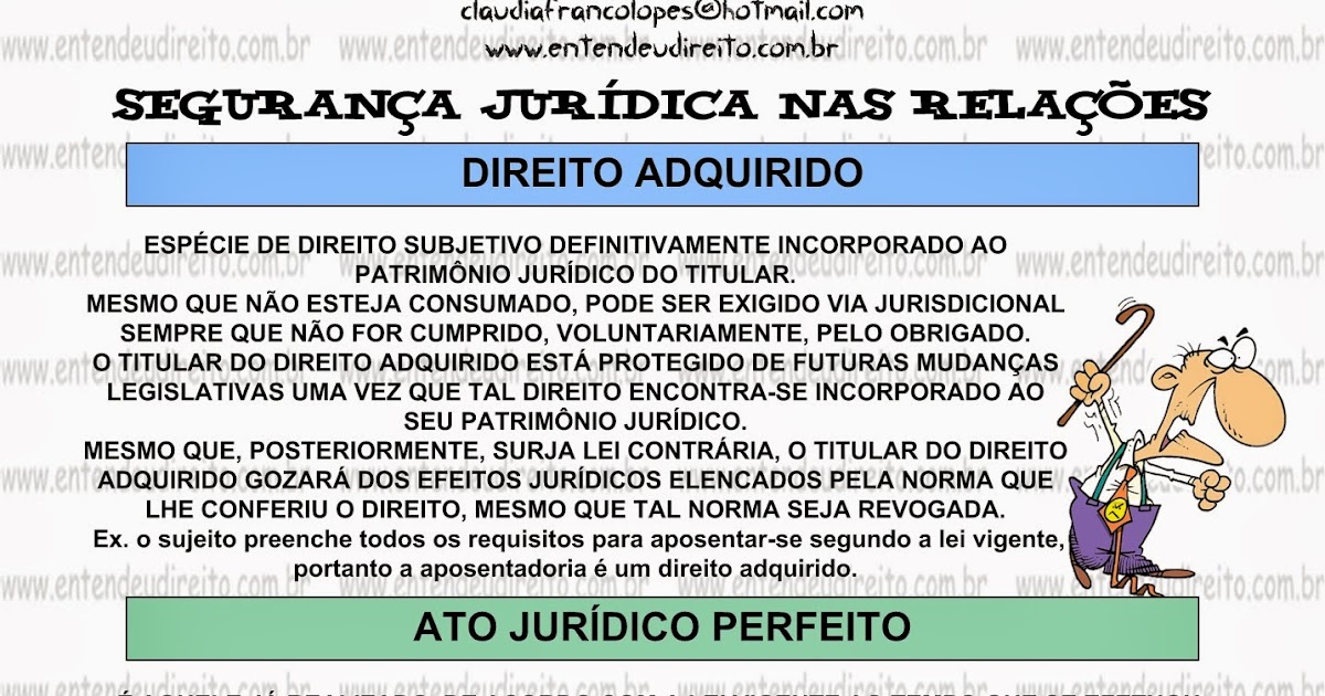 ENTENDEU DIREITO OU QUER QUE DESENHE ??? SEGURANÇA JURÍDICA NAS RELAÇÕES DIREITO ADQUIRIDO