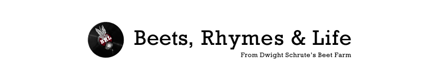 Beets, Rhymes, & Life
