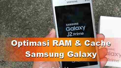 Tips Samsung J2 Prime Optimasi Ram Dan Ruang Penyimpanan Sekali Klik Dunia Android