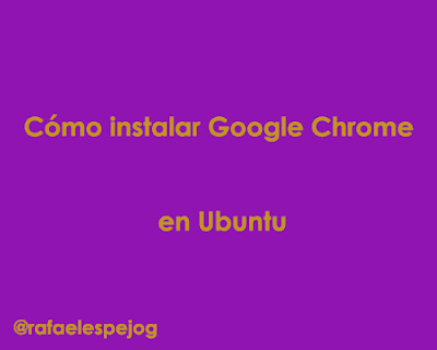 como-instalar-google-chrome-en-ubuntu