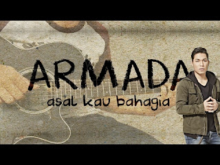Lirik Lagu Armada - Asal Kau Bahagia ~ NAPDIT.com