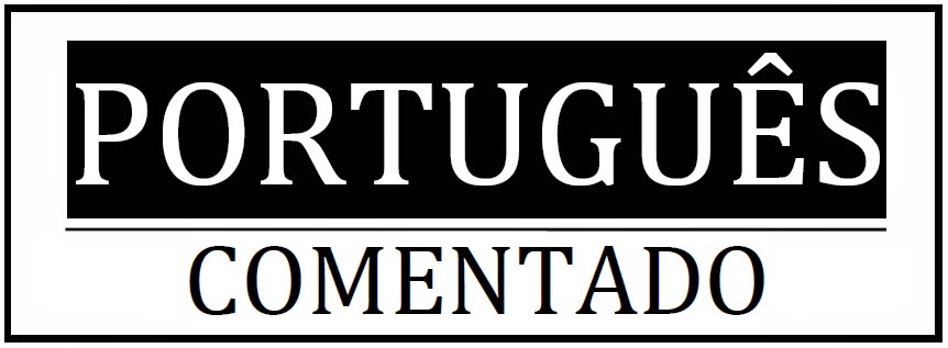 |PORTUGUÊS COMENTADO| - A Língua Portuguesa analisada. |Concurso Público - ENEM|