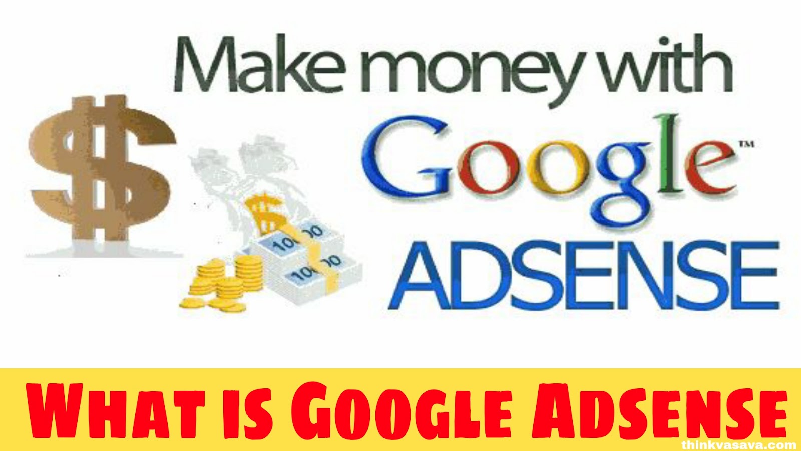 Google Adsense kya hai, kaise kaam karta hai or isse paise kamaye