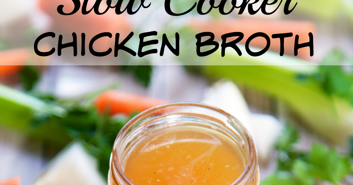 Slow Cooker Chicken Broth Plain Chicken®
