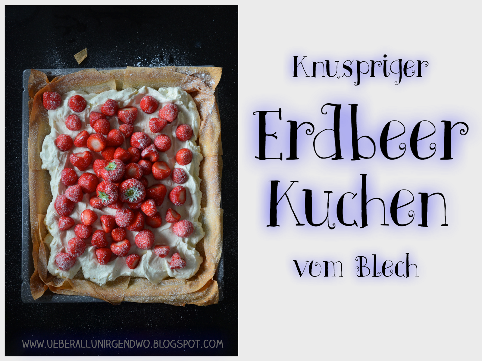 Überall &amp; Nirgendwo: Knuspriger Erdbeerkuchen vom Blech