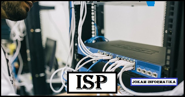 Apa Itu Yang Disebut Dengan ISP (Internet Service Provider) - JOKAM INFORMATIKA