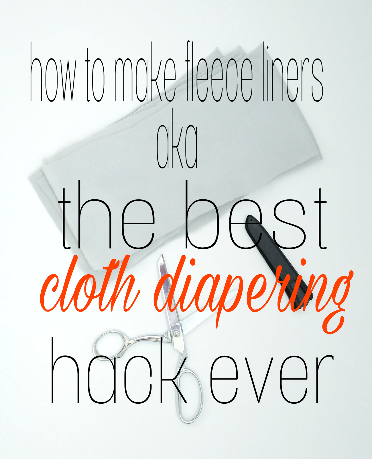 The BEST Cloth Diaper Hack EVER How to Make Fleece Liners for Cloth