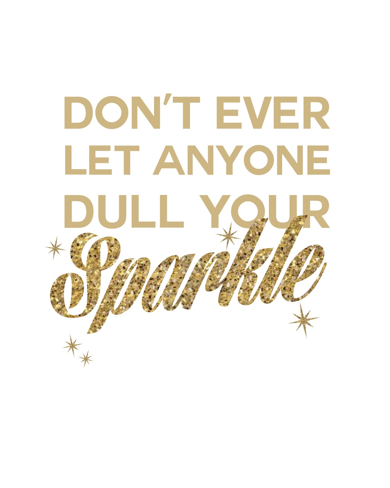 Quote of the Day :: Don't ever let anyone dull your sparkle