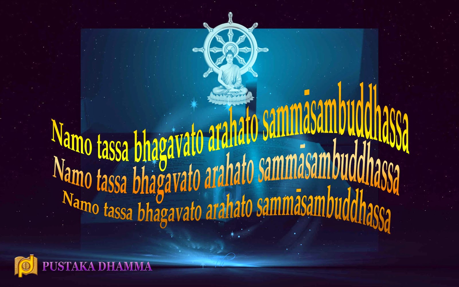 namo tassa bhagavato arahato samma sambuddhassa namo tassa bhagavato arahato samma sambuddhassa