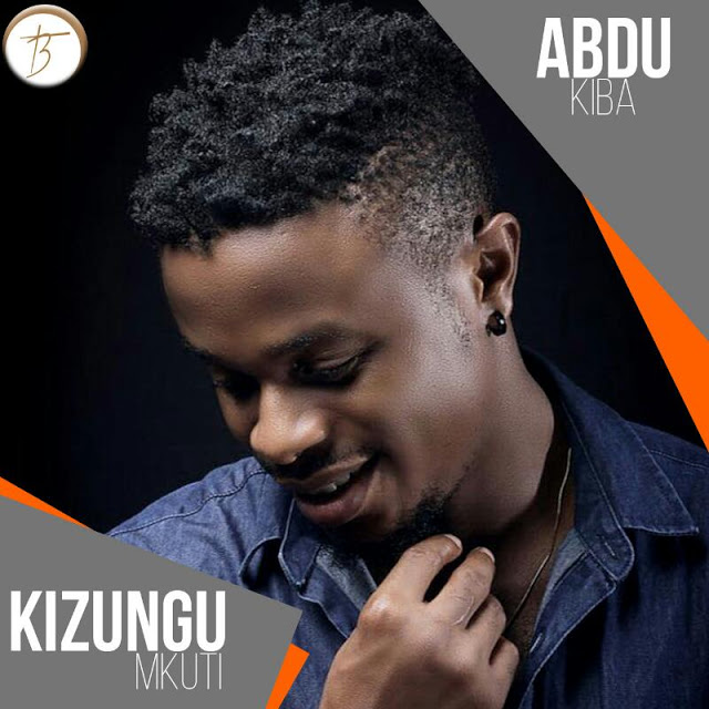 New Audio Abdul Kiba Kizungu Mkuti Download/Listen DJ KIZO MUSIC