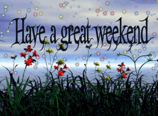 Gif World - Animated Gifs And Glitter Gifs: Have A Great Weekend