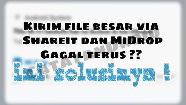 Cara Fix Gagal Mengirim File di Shareit dan Mi Drop