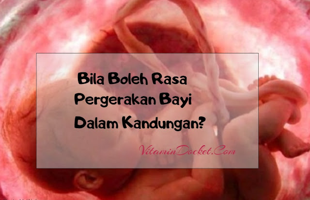  bila rasa pergerakan bayi 