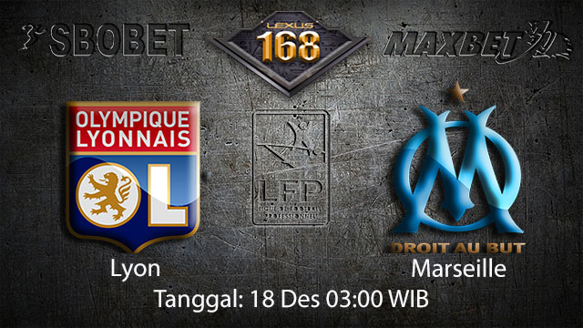 PREDIKSIBOLA - PREDIKSI TARUHAN BOLA LYON VS MARSEILLE 18 DESEMBER 2017 ( FRENCH LIGUE 1 )