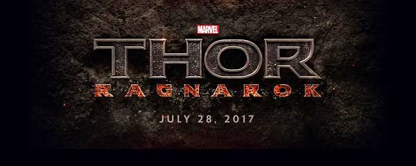 Thor 3: Ragnarok: July 28, 2017
