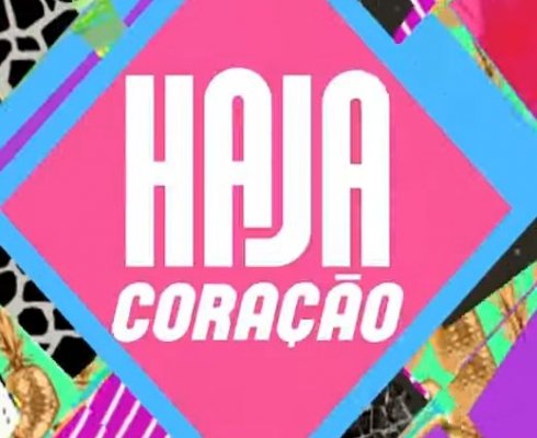 Haja Coração, a nova novela das 19hs, estreia hoje. Confira