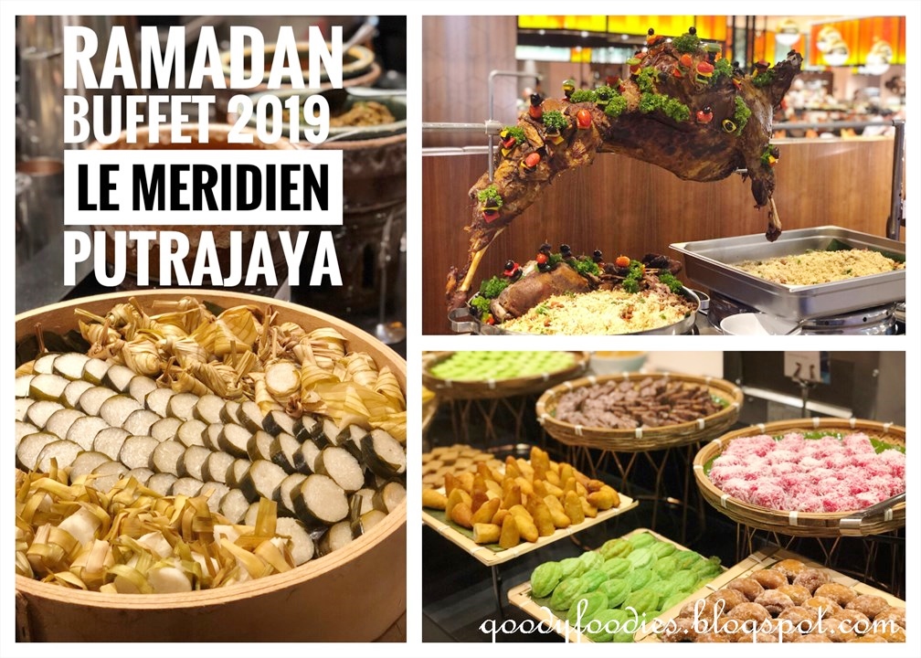 Le meridien putrajaya ramadhan buffet 2022