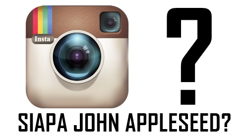 Siapakah John Appleseed di Notifikasi Instagram?