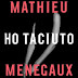 PENSIERI su HO TACIUTO di Mathieu Menegaux