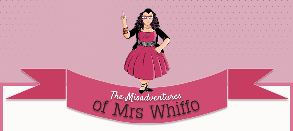 The Misadventures of Mrs Whiffo