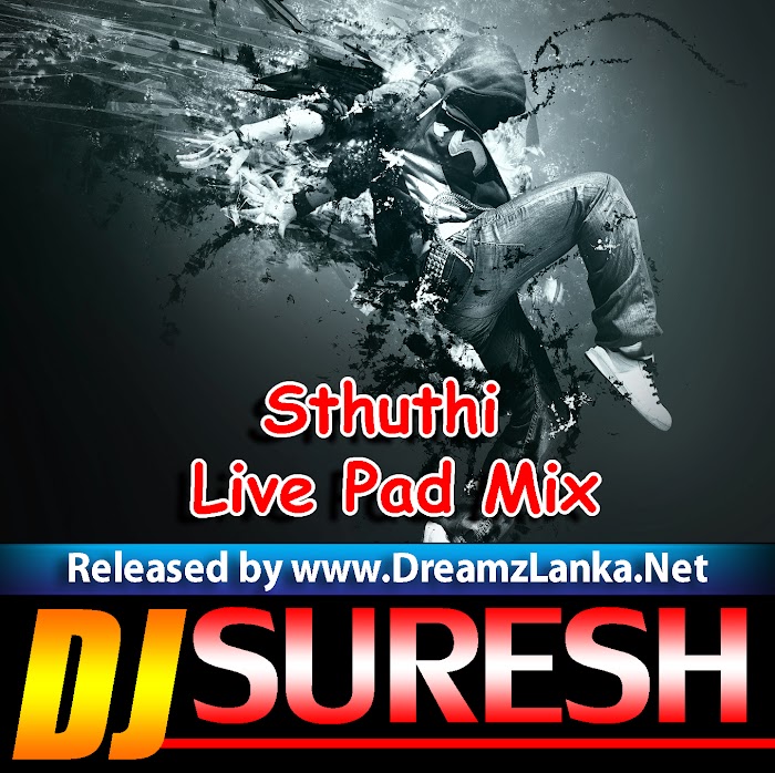 Sthuthi Live Pad Mix Dj Suresh Deshan