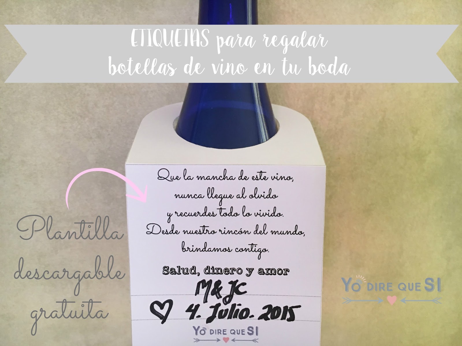 Blog de bodas Yo que si: personalizadas para regalar botellas de vino en tu boda. Plantilla descargable gratuita.