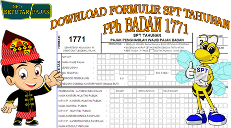 Download Formulir 1771 Spt Tahunan Pph Badan Terbaru Exel Seputar Pajak