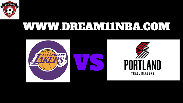 LAL vs POR DREAM11 NBA BASKETBALL TODAY DREAM11 TEAM 18 OCTOBER 2018 | Portland Trail Blazers vs. Los Angeles Lakers TEAM PREVIEW 18/10/2018 - 19