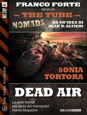 The Tube Nomads #6: Dead Air (Sonia Tortora)