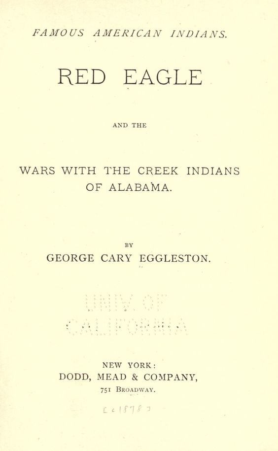 Alabama Yesterdays: Old Alabama Stuff (5): Eggleston #39 s Red Eagle the Alabama Yesterdays: Old Alabama Stuff (5): Eggleston #39 s Red Eagle the