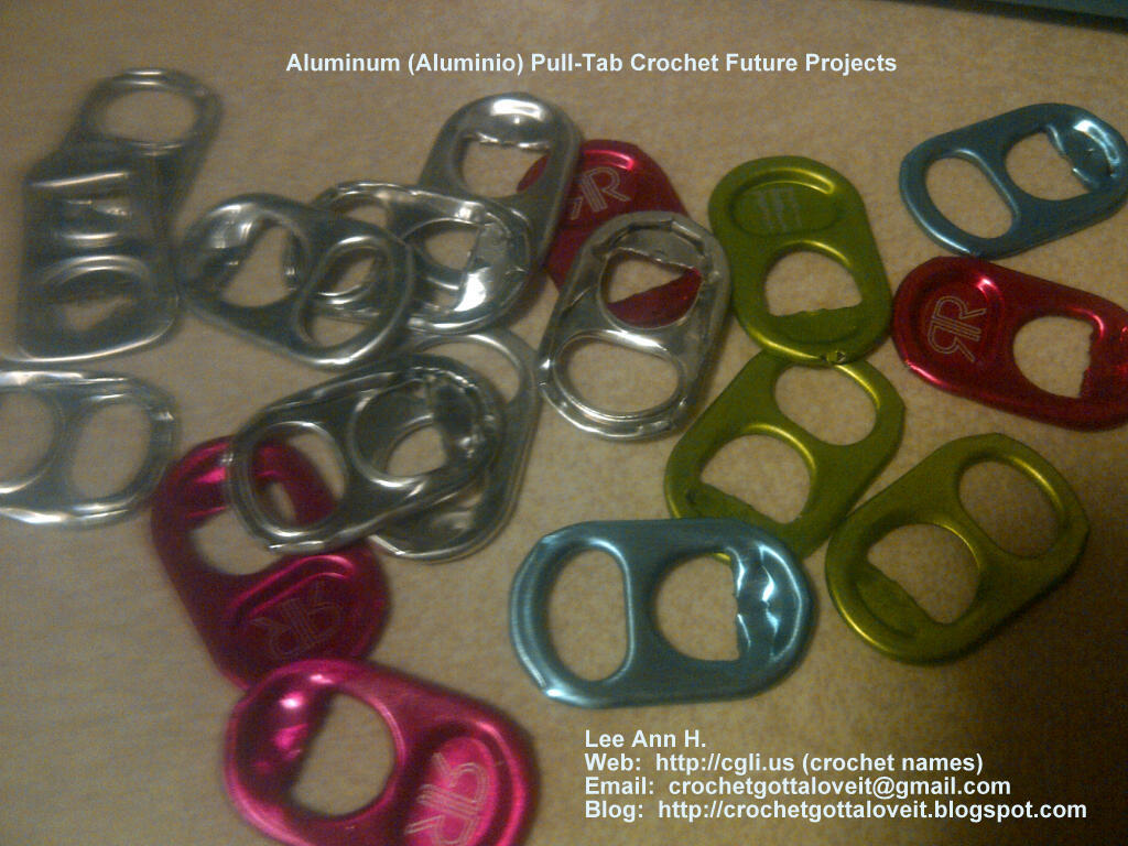 Crochet...Gotta Love It! Blog Aluminum (Aluminio, Lacre) PullTab