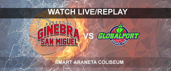 List of Replay Videos Ginebra vs GlobalPort July 30, 2017 @ Smart Araneta Coliseum