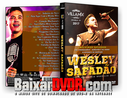 Wesley Safadão Villa Mix Brasilia (2017) DVD-R Wesley Safadão Villa Mix Brasilia (2017) DVD-R