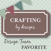 I'm one of DT Favorite at Crafting By Design Birthday Challenge