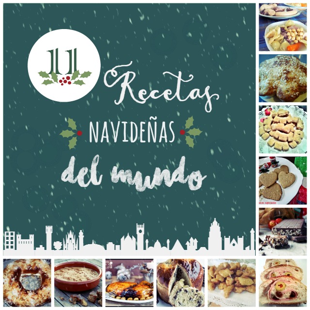 11 Recetas Navideñas del Mundo | http://bizcochosysancochos.blogspot.com/