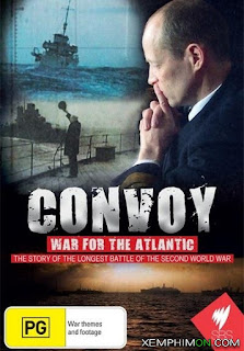 Đội Hộ Tống Cuộc Chiến Đại Tây Dương - Convoy: War for the Atlantic Đội Hộ Tống Cuộc Chiến Đại Tây Dương