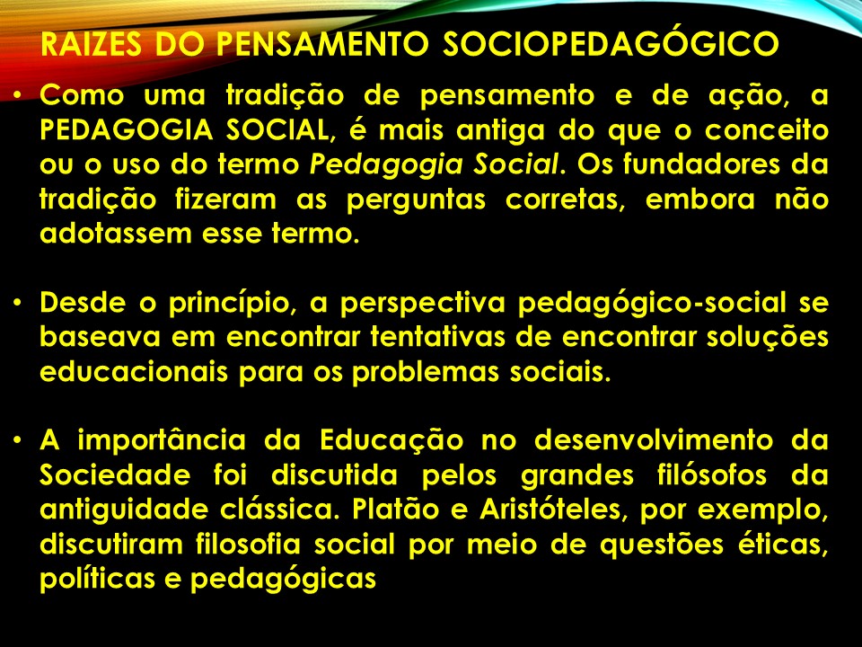 Pedagogia Social Jacy Marques Educador Social A PEDAGOGIA SOCIAL, O PAPEL DO EDUCADOR