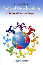 My book about Unschooling and Parenting: Radical Unschooling: A Revolution Has Begun