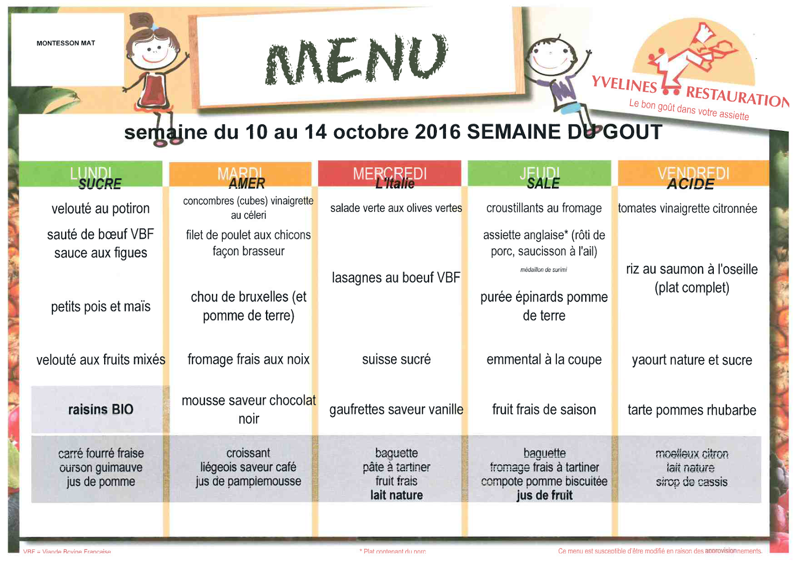 Ecole Ferdinand Buisson: Menus du 10 au 14 octobre 2016 : SEMAINE DU GOÛT Ecole Ferdinand Buisson: Menus du 10 au 14 octobre 2016 : SEMAINE DU GOÛT