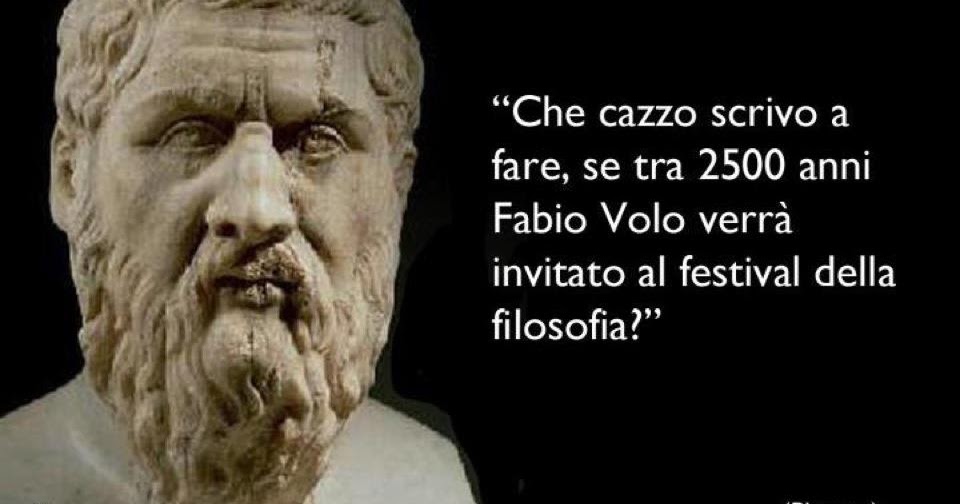 Platone Festival Della Filosofia Citazioni E Frasi Improbabili Dei Personaggi Famosi