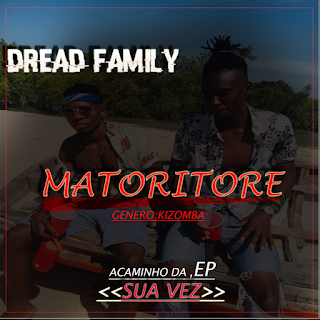 Dread Family - Matoritore