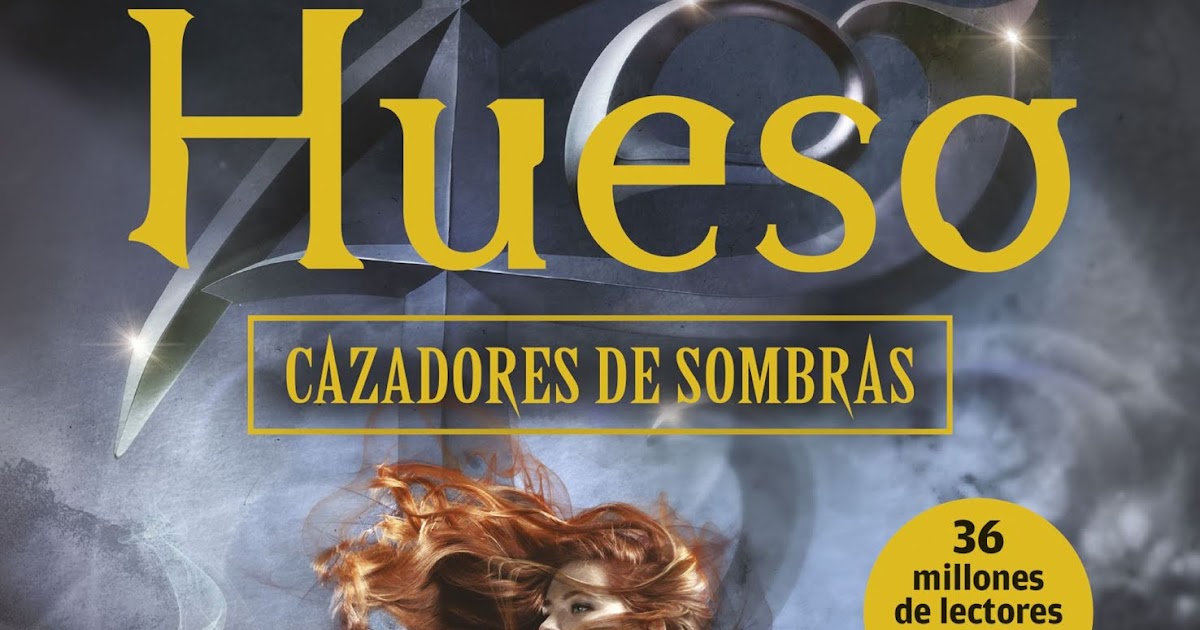 Cazadores de Sombras Ciudad de Hueso Adictos A Libros Cazadores de Sombras Ciudad de Hueso Adictos A Libros